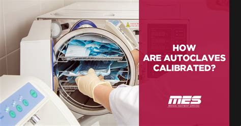 do all autoclave cycles reach same temperature|autoclave calibration requirements.